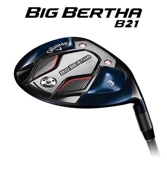 Big Bertha B21 Fairway Woods | Callaway Golf Clubs | Specs